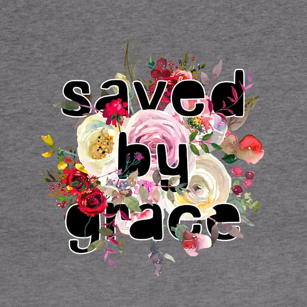 Saved by grace - Christian Quotes by ChristianStore